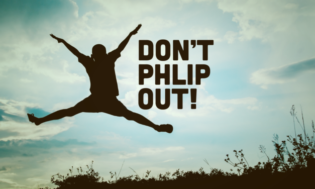 Don’t Phlip Out!