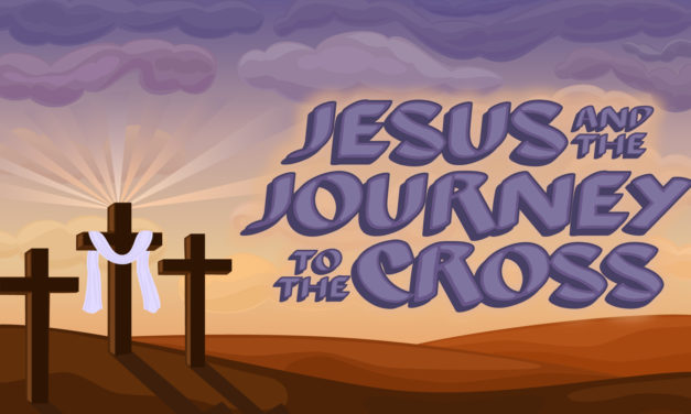 Jesus And The Journey to The Cross
